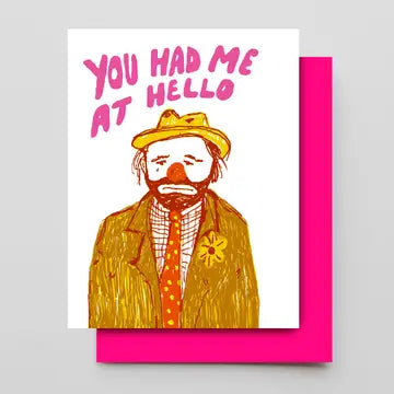 You Had Me At Hello Greeting Card
