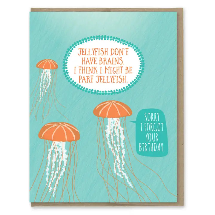 Jellyfish No Brain Belated Birthday Greeting Card
