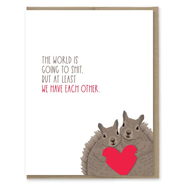 Have Each Other Greeting Card