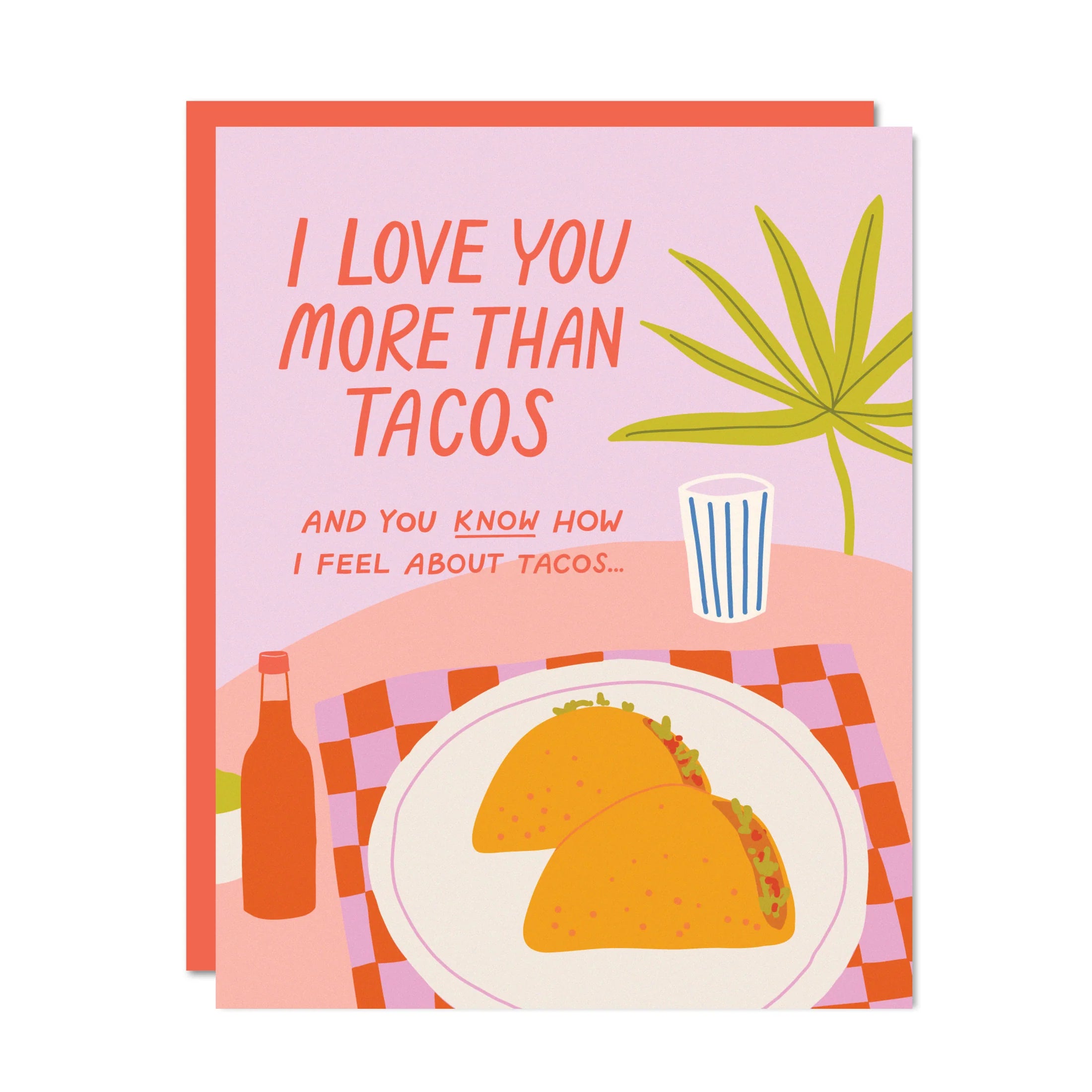 I Love You More Than Tacos