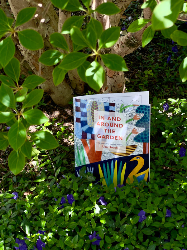 In and Around the Garden - A Coloring Book by Lisa Houck