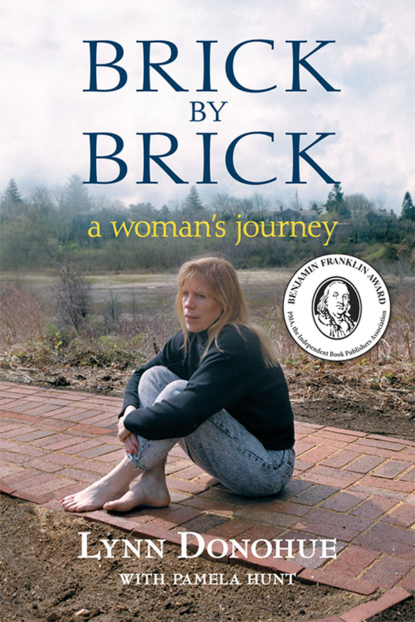 Brick by Brick A Woman's Journey by Lynn Donohue