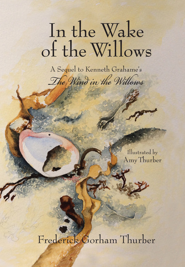 In the Wake of the Willows, by Frederick Gorham Thurber