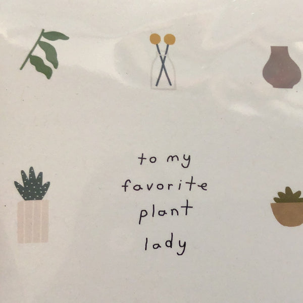 To My Favorite Plant Lady Greeting Card
