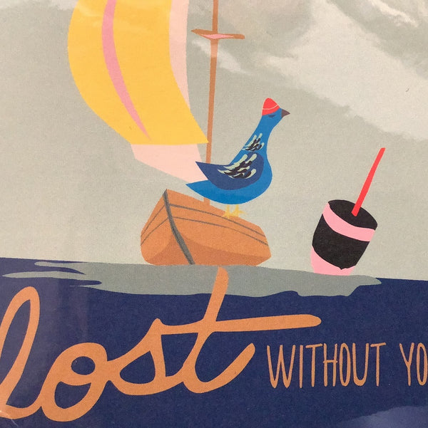 Lost Without You Greeting Card