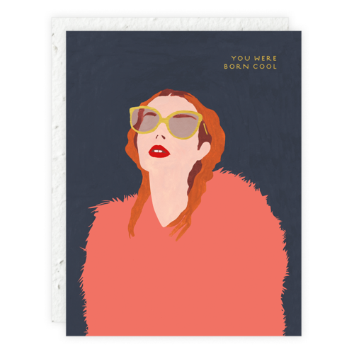 You Were Born Cool Greeting Card