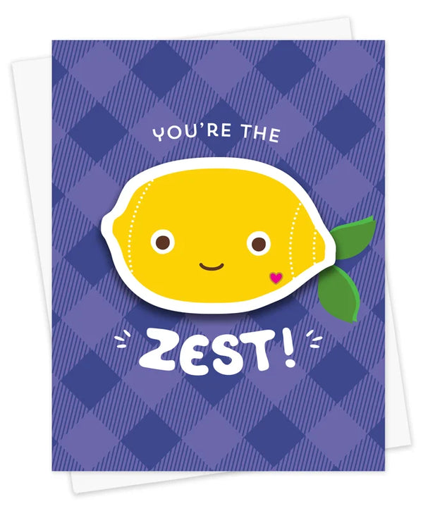 You’re the Zest! Sticker Greeting Card