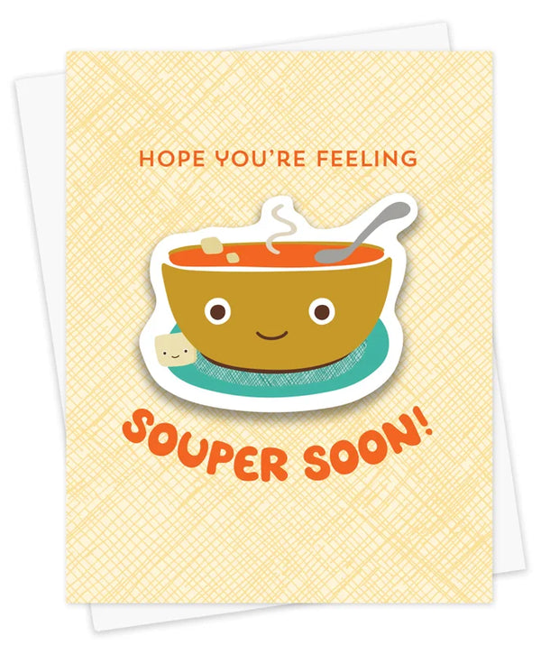Hope You’re Feeling Souper Soon Sticker Greeting Card