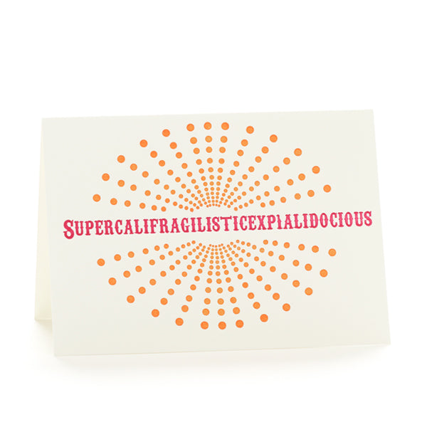 Supercalifragilisticexpialidocious Greeting Card